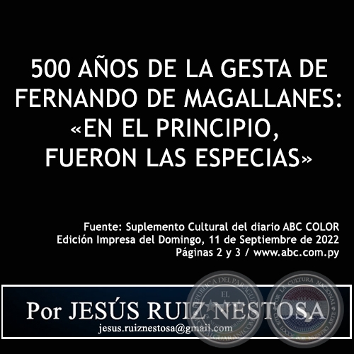  500 AOS DE LA GESTA DE FERNANDO DE MAGALLANES: EN EL PRINCIPIO, FUERON LAS ESPECIAS - Por JESS RUIZ NESTOSA - Domingo, 11 de Septiembre de 2022